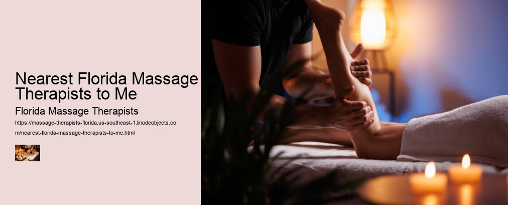 Nearest Florida Massage Therapists to Me